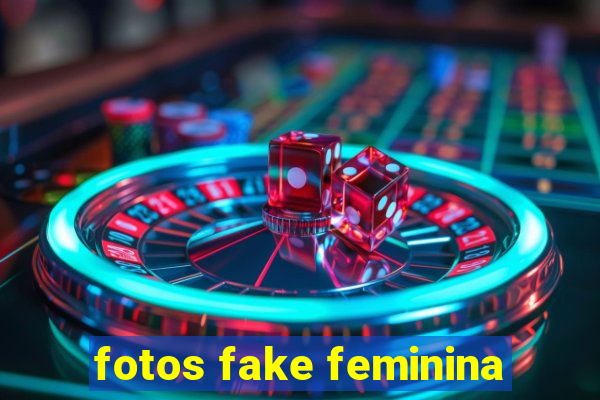 fotos fake feminina